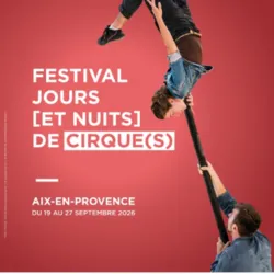 Offizielles Plakat für das Festival Jours [et nuits] de cirque(s) 2026, das vom CIAM in Aix-en-Provence veranstaltet wird und einen Künstler zeigt, der vor rotem Hintergrund eine akrobatische Kunststück an einer chinesischen Stange vorführt. Das Festival 
