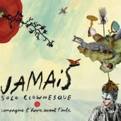 Geïllustreerde poster voor de voorstelling Jamais, geïnspireerd op Peter Pan, waarin een dromerig universum, clownerie en verbeelding samensmelten.