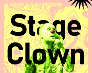 Poster for the clown workshop "From Attention Comes Intention" organized by Compagnie des Algues. The image features a clown with a red nose, played by Arthur Anguilla, holding a landline phone and looking up at the sky. The pink background is c