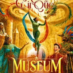 Official poster for the show MUSEUM – The Splendors of the Circus depicting an aerial artist suspended between two veils in front of a huge golden dragon, surrounded by characters inspired by great civilizations, illustrating the magical and spooky univer