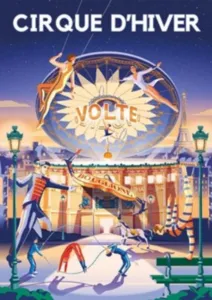 Affiche illustrée du spectacle Volte 2026-2027 au Cirque d’Hiver Bouglione à Paris, représentant le bâtiment historique entouré d’acrobates, jongleurs et artistes aériens sous le ciel parisien.