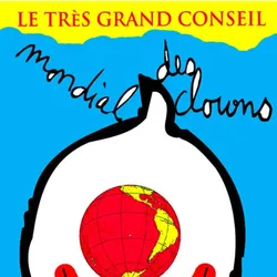 Affiche graphique très colorée sur fond bleu représentant un grand visage stylisé de clown blanc bordé de noir. Un globe terrestre rouge et jaune occupe la place du nez et une large bouche rouge apparaît en dessous. En haut figure l'inscription rouge « Le