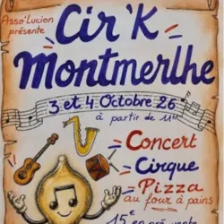 Affiche dessinée sur un fond imitant un vieux parchemin pour annoncer le Cir’K à Montmerlhe des 3 et 4 octobre 2026. Le titre est écrit en grandes lettres bleues. Plusieurs illustrations évoquent la musique et le cirque, avec une guitare, un saxophone et
