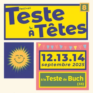 Affiche du Festival Teste à Têtes 2025 (8ᵉ édition), aux couleurs jaune et bleu, avec dates du 12 au 14 septembre 2025 à La Teste-de-Buch. Le visuel inclut un soleil souriant, des guirlandes colorées et un graphisme rétro joyeux évoquant l’univers du cirq